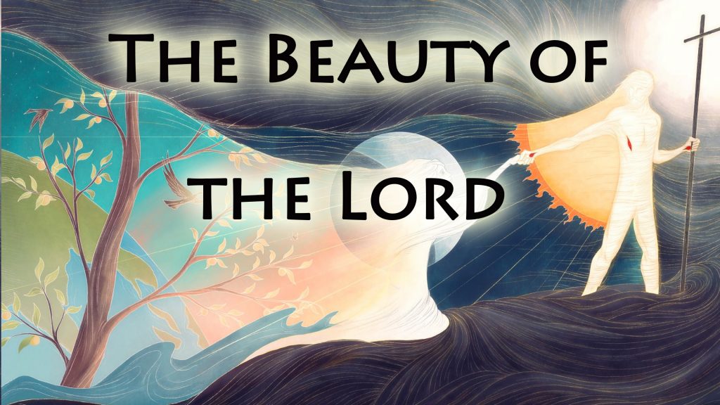 The Beauty of the Lord