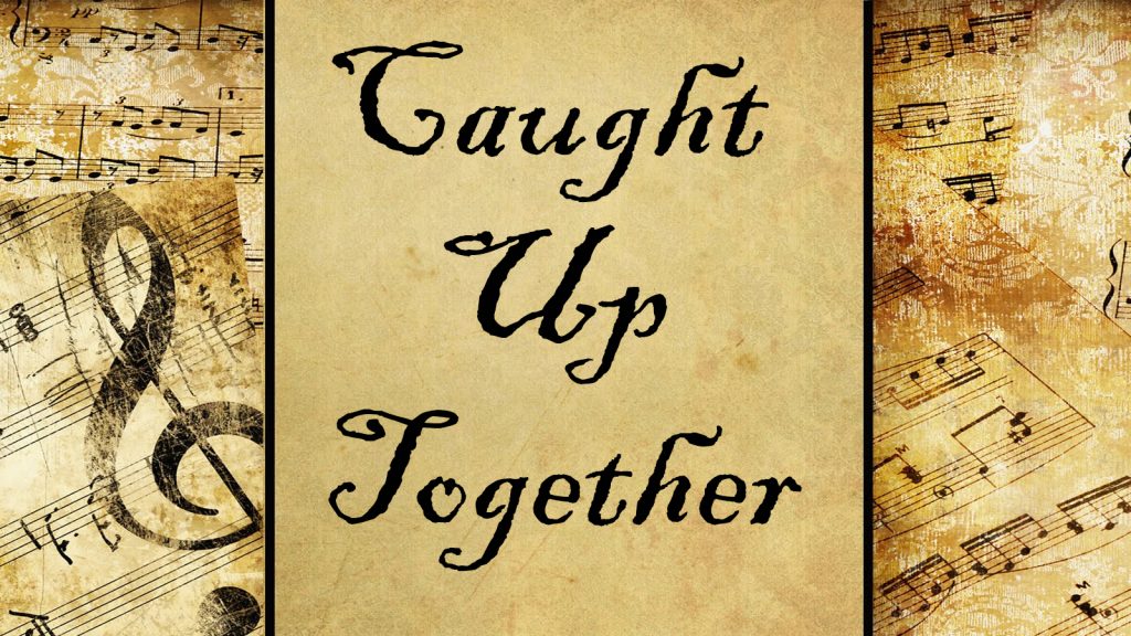 Caught Up Together | Hymn