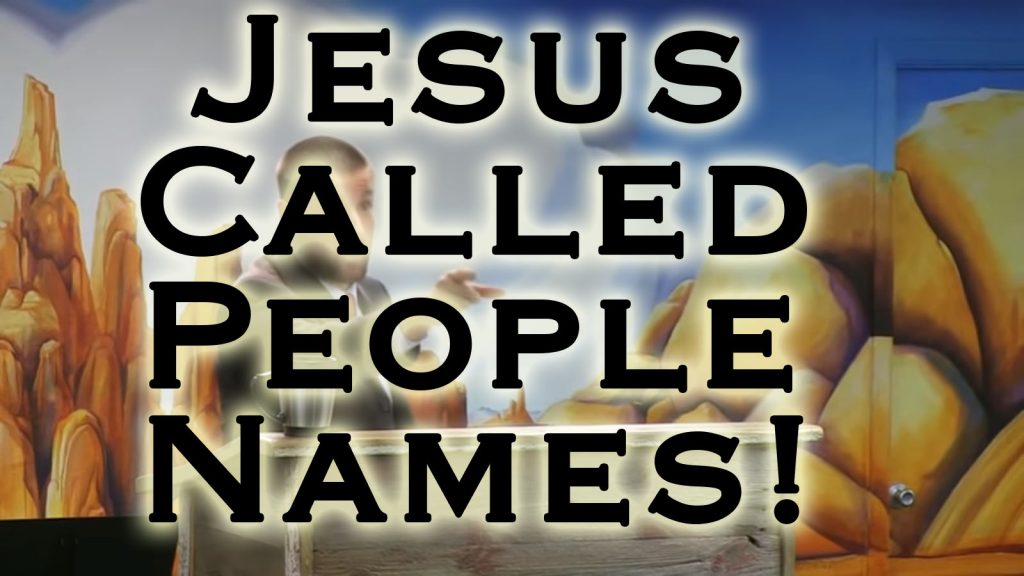 Jesus Called People Names!