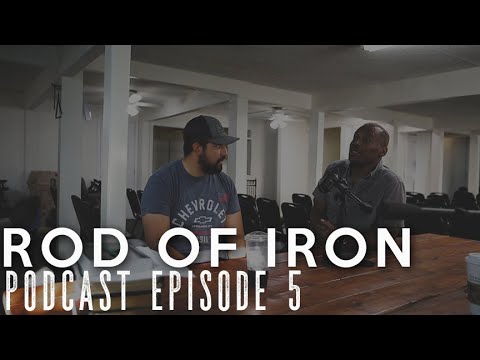 ROD OF IRON Podcast Episode 5: Black lives matter | HS Violence | KJV Controversy