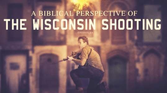 WISCONSIN SHOOTING from a Biblical Perspective - Pastor Bruce Mejia