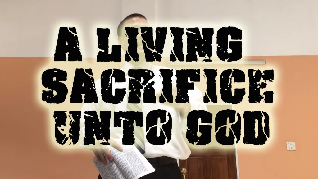 A Living Sacrifice unto God | Pastor Anderson Preaching