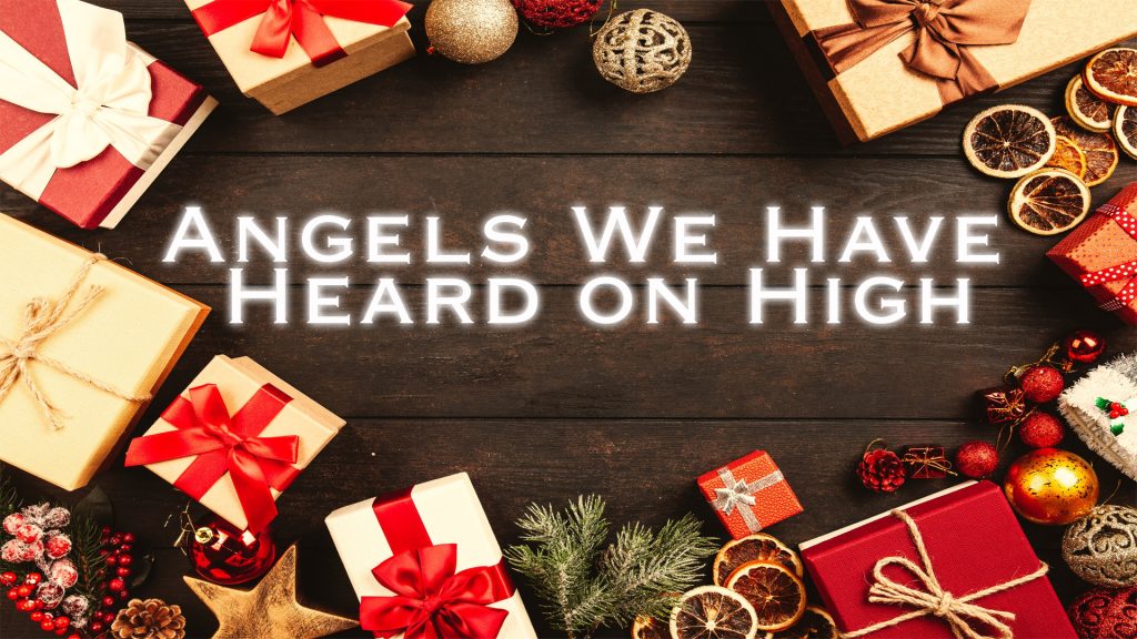 Angels We Have Heard on High | Christmas Hymn