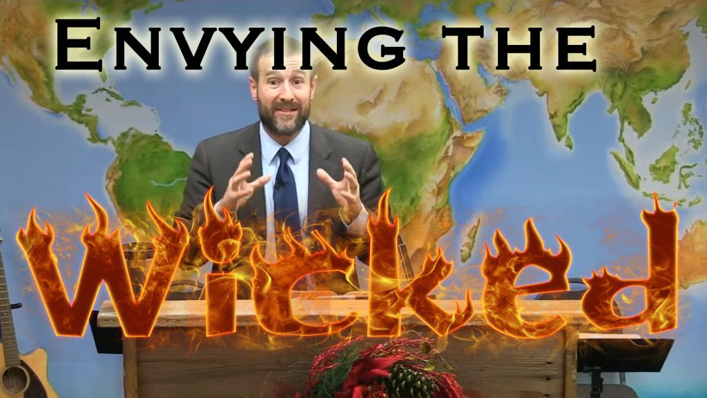 Envying the Wicked | Pastor Anderson Preaching