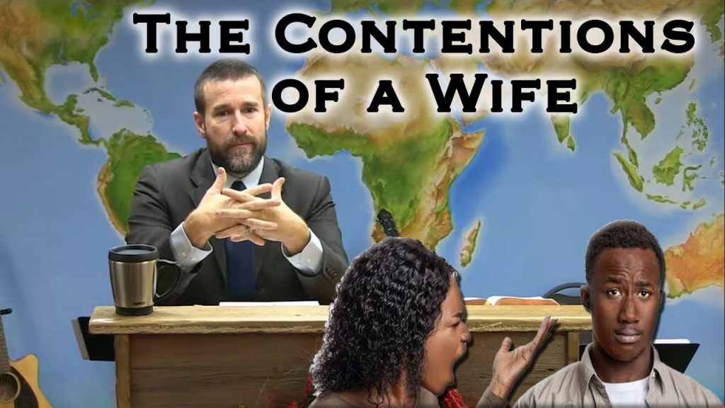 The Contentions of a Wife | Pastor Steven Anderson Sermon