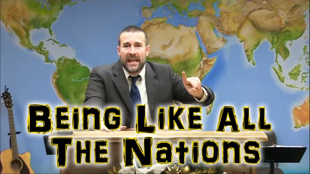 Being Like All The Nations | Steven Anderson Preaching