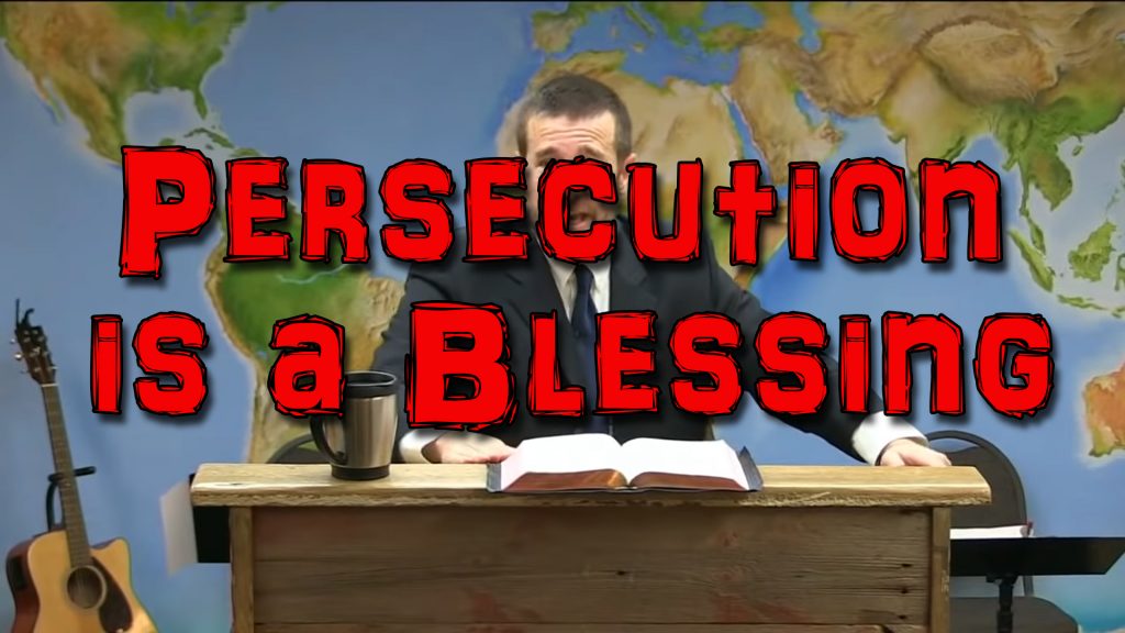 Persecution is a Blessing | Sermon by Pastor Steven L. Anderson