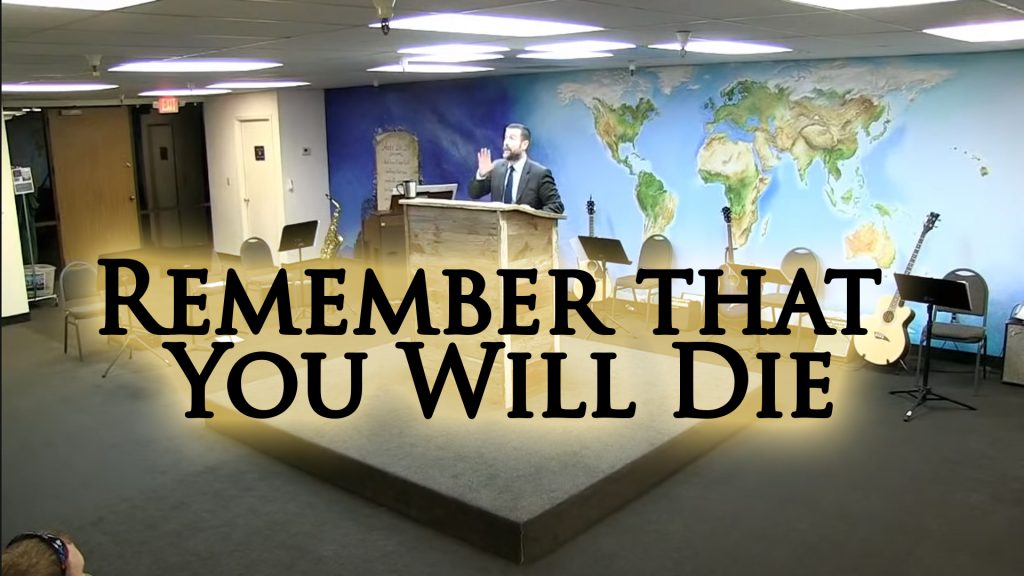 Remember that You Will Die | FWBC | Pastor Anderson