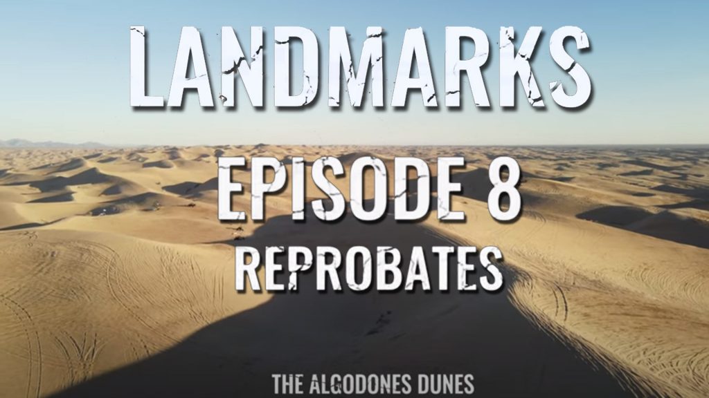 Landmarks Episode 8 | Reprobates | Bruce Mejia | The Algodones Dunes