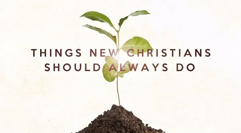 Things New Christians Should Always Do - Pastor Bruce Mejia