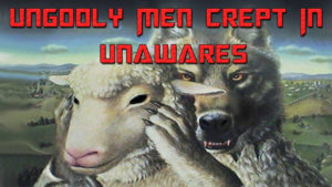 Ungodly Men Crept In Unawares | Pastor Steven Anderson Preaching