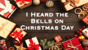 I Heard the Bells on Christmas Day | Christmas Hymn