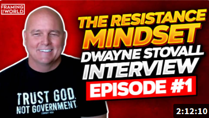 The Resistance Mindset, Dwayne Stovall Interview (Framing the World Show)