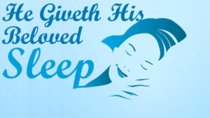 He Giveth His Beloved Sleep | Pastor Anderson Preaching