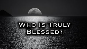 Who Is Truly Blessed | Preached by Pastor Anderson