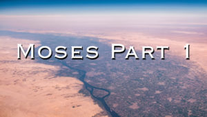 Moses Part 1 | Pastor Anderson