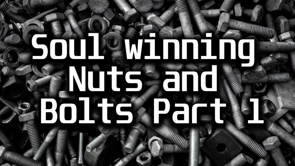 Soul-winning Nuts and Bolts Part 1 | Pastor Anderson
