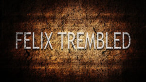 Felix Trembled | Pastor Anderson Preaching