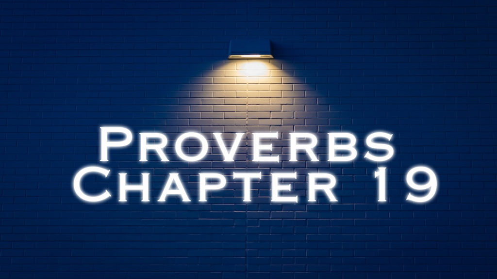 Proverbs Chapter 19 | Pastor Anderson