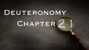 Deuteronomy Chapter 21 | Pastor Anderson