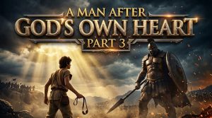 A Man After Gods Own Heart Part 3 | Pastor Anderson